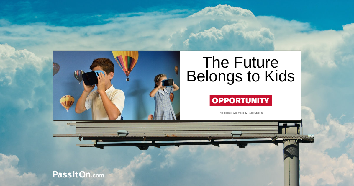 The Future Belongs to Kids. 