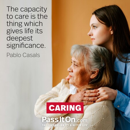 The capacity to care is the thing which gives life its deepest significance. #<Author:0x00007fad6a11d860>