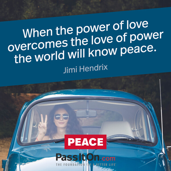 When the power of love overcomes the love of power the world will know peace. #<Author:0x00007f6b2f3a1910>