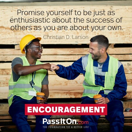 Promise yourself to be just as enthusiastic about the success of others as you are about your own. #<Author:0x00007f6b2f46fc98>
