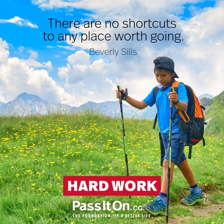 There are no shortcuts to any place worth going. #<Author:0x00007fad6a0ea280>