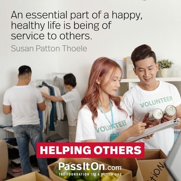 An essential part of a happy, healthy life is being of service to others.  #<Author:0x00007f6b3cba9100>