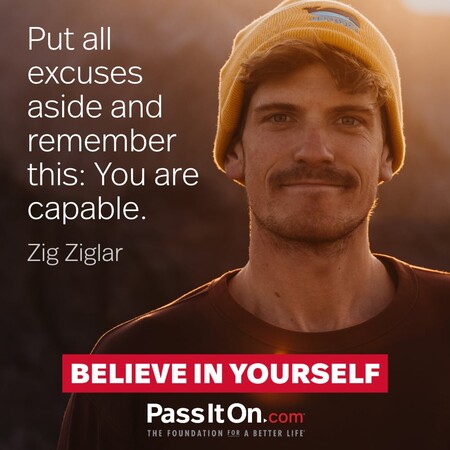 Put all excuses aside and remember this: You are capable. #<Author:0x00007f6b2f466f58>
