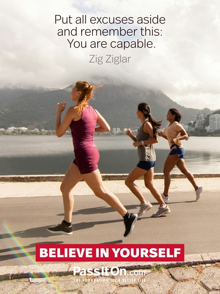 Put all excuses aside and remember this: You are capable. #<Author:0x00007f46b17ef3c0>