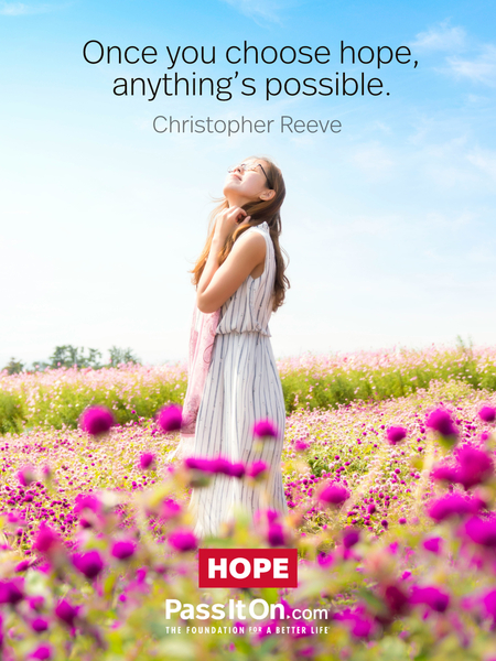 Once you choose hope, anything's possible. #<Author:0x00007fad6a12b910>