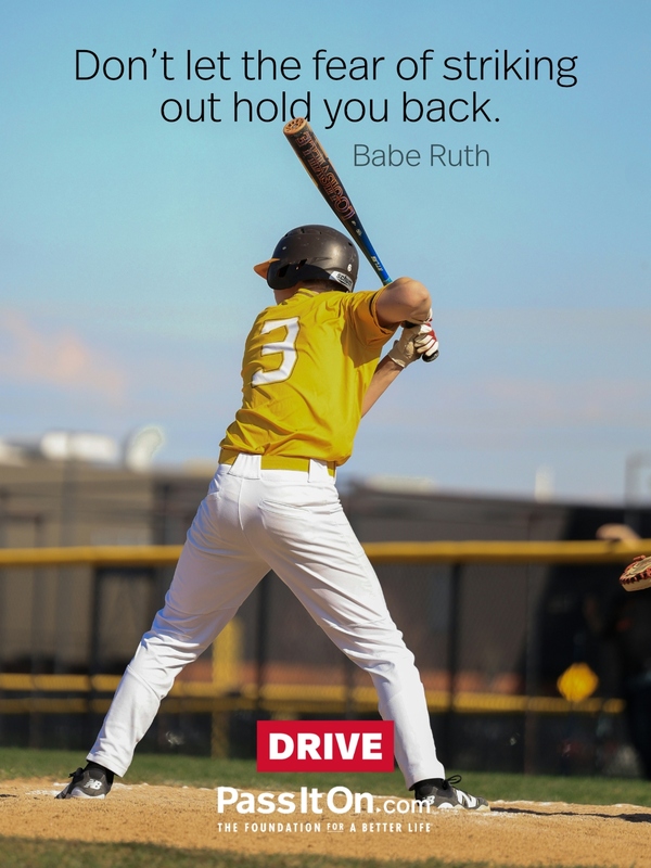 Don't let the fear of striking out hold you back. #<Author:0x00007f9123835660>