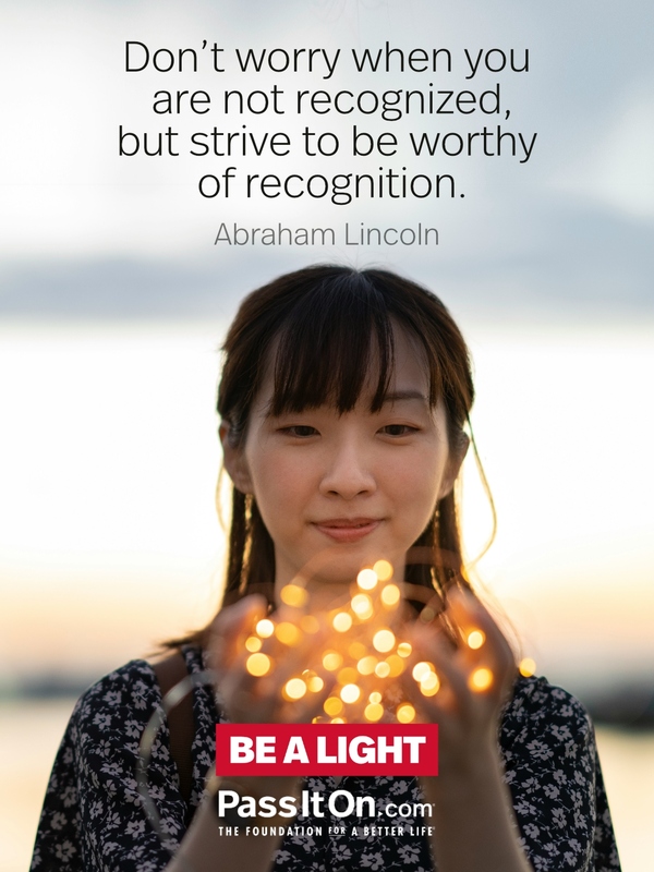Don't worry when you are not recognized, but strive to be worthy of recognition.  #<Author:0x00007f6b2e4b03c0>