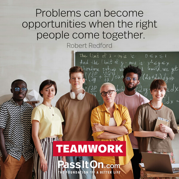 Problems can become opportunities when the right people come together.  #<Author:0x00007f6b2f2da518>