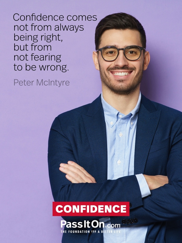 Confidence comes not from always being right, but from not fearing to be wrong. #<Author:0x00007b0f31e87a90>