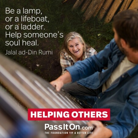 Be a lamp, or a lifeboat, or a ladder. Help someone’s soul heal. #<Author:0x00007fad6a0fed98>
