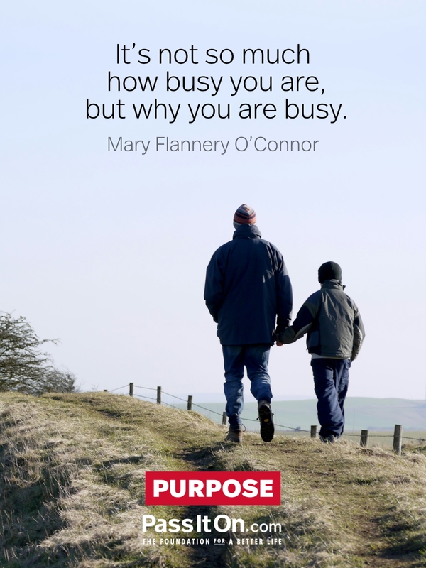 It's not so much how busy you are, but why you are busy. #<Author:0x00007f6b2e491e20>