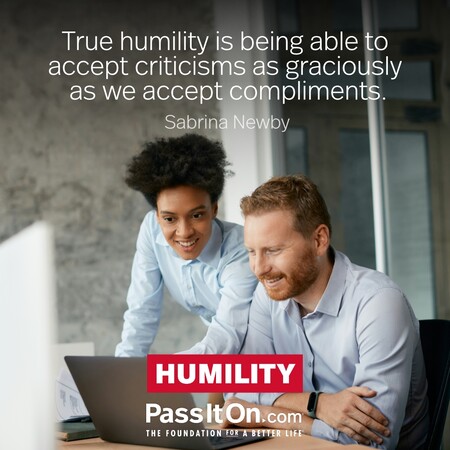 True humility is being able to accept criticisms as graciously as we accept compliments. #<Author:0x00007f6b3f7f2a90>