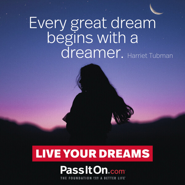 Every great dream begins with a dreamer. #<Author:0x00007f6b2e4ac310>