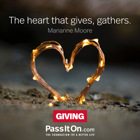 The heart that gives, gathers. #<Author:0x00007fad6a12bcd0>