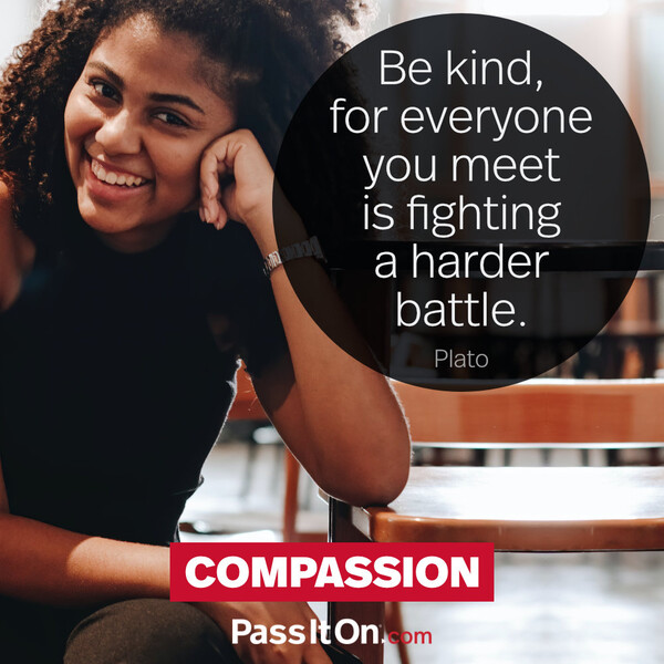 Be kind, for everyone you meet is fighting a harder battle. #<Author:0x00007f6b2fdc5658>