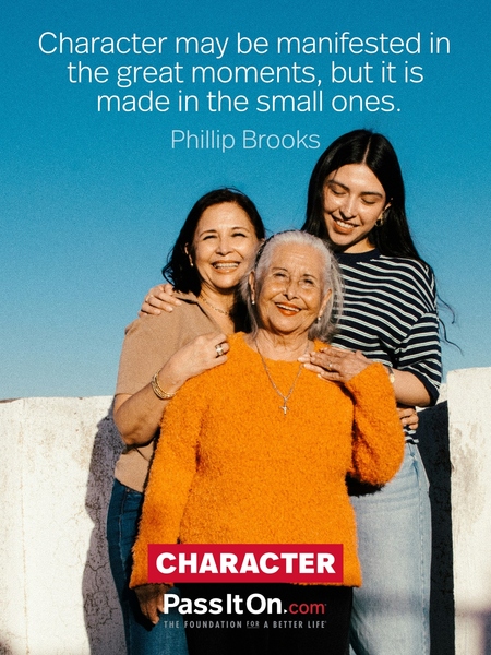 Character may be manifested in the great moments, but it is made in the small ones. #<Author:0x00007060f2ef6910>
