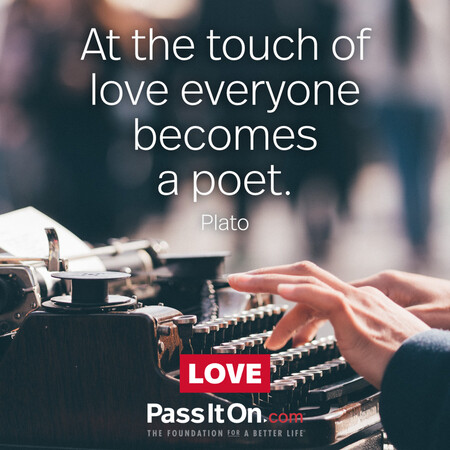 At the touch of love everyone becomes a poet. #<Author:0x00007f6b2f3adad0>