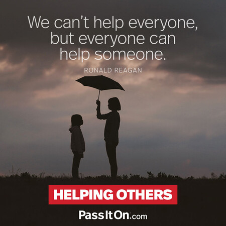 We can't help everyone, but everyone can help someone. #<Author:0x00007fad6a133d40>