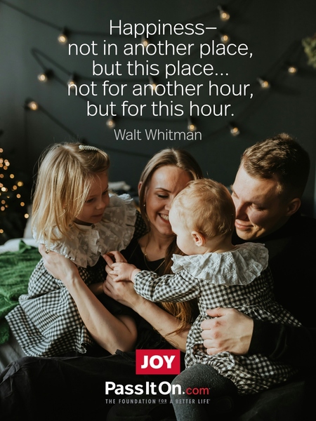 Happiness—not in another place, but this place... not for another hour, but for this hour. #<Author:0x00007fad6af9ce40>