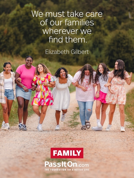 We must take care of our families wherever we find them. #<Author:0x00007f2efc2bd4a0>