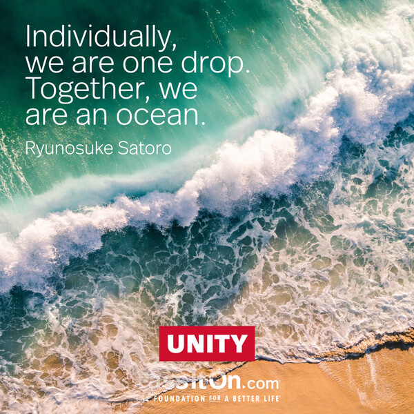 Individually, we are one drop. Together, we are an ocean. #<Author:0x00007f6b2f475648>