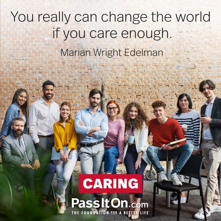 You really can change the world if you care enough. #<Author:0x00007f6b2f325b58>