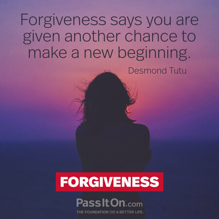 Forgiveness says you are given another chance to make a new beginning. #<Author:0x00007f6b2f4a4740>