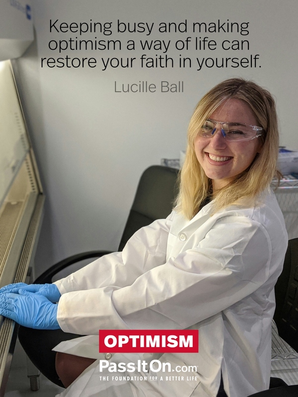 Keeping busy and making optimism a way of life can restore your faith in yourself. #<Author:0x00007fa0b3413218>