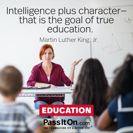 Intelligence plus character-that is the goal of true education. #<Author:0x00007fad6af4c800>
