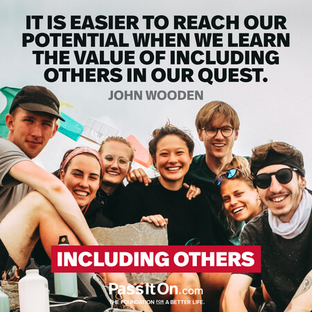It is easier to reach our potential when we learn the value of including others in our quest. #<Author:0x00007fad6a0e8840>
