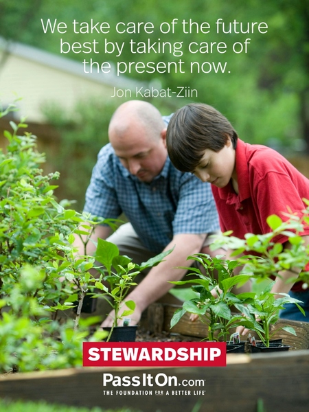 We take care of the future best by taking care of the present now. #<Author:0x00007fa032db9898>