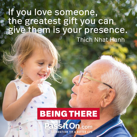 If you love someone, the greatest gift you can give them is your presence. #<Author:0x00007fad6a19d858>
