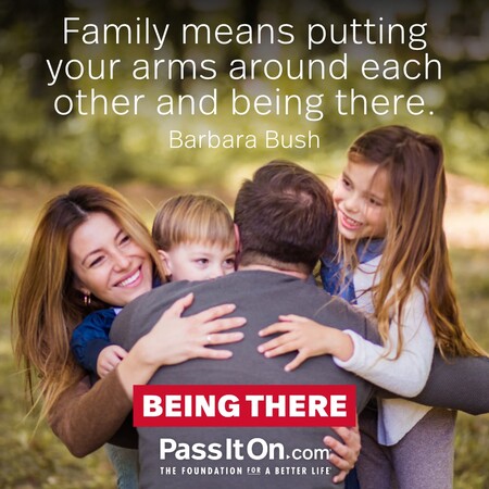 Family means putting your arms around each other and being there. #<Author:0x00007f6b2e49ec60>