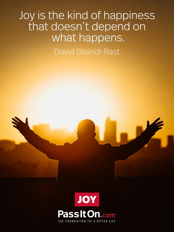 Joy is the kind of happiness that doesn’t depend on what happens. #<Author:0x00007f6b2e4b0dc0>