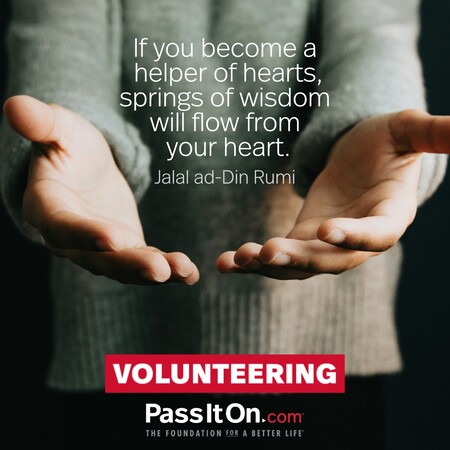 If you become a helper of hearts, springs of wisdom will flow from your heart. #<Author:0x00007f6b2e48f288>
