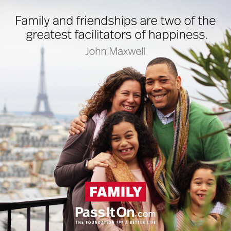 Family and friendships are two of the greatest facilitators of happiness. #<Author:0x00007f997aedc6d0>