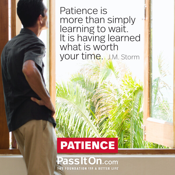 Patience is more than simply learning to wait. It is having learned what is worth your time. #<Author:0x00007f6b2f4635d8>