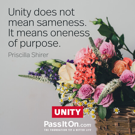 Unity does not mean sameness. It means oneness of purpose. #<Author:0x00007f6b3c856188>
