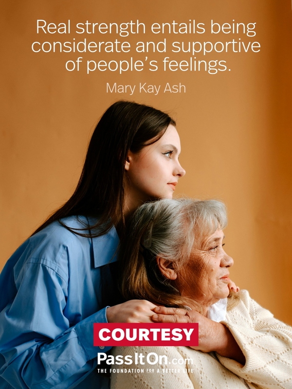 Real strength entails being considerate and supportive of people's feelings. #<Author:0x00007f6b2fd7f798>