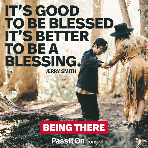 It’s good to be blessed. It’s better to be a blessing. #<Author:0x00007f6b2fdbe4c0>