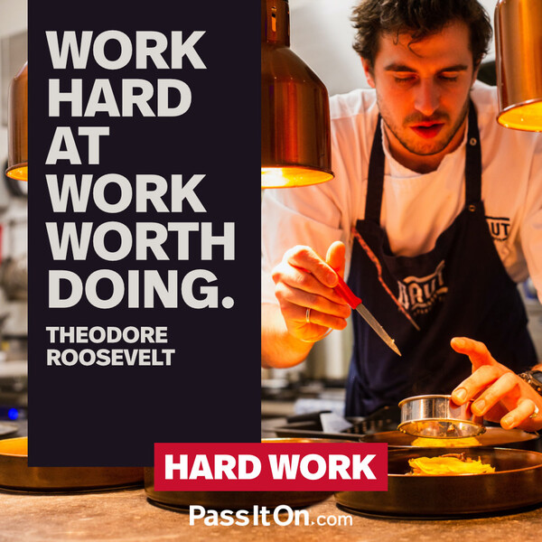 Work hard at work worth doing.  #<Author:0x00007f6b2fd9f2a0>