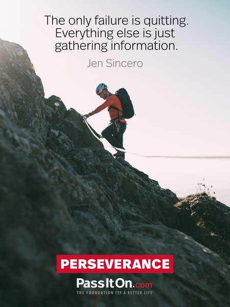 The only failure is quitting. Everything else is just gathering information. #<Author:0x0000789eab19fb50>