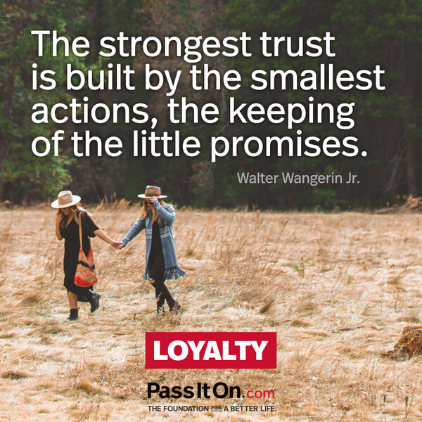 The strongest trust is built by the smallest actions, the keeping of the little promises. #<Author:0x00007f6b2e708988>
