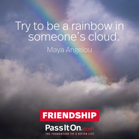 Try to be a rainbow in someone's cloud. #<Author:0x00007fad6af9e100>