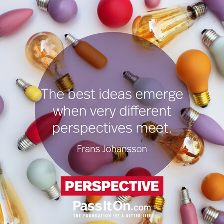 The best ideas emerge when very different perspectives meet. #<Author:0x00007f997aed5c90>