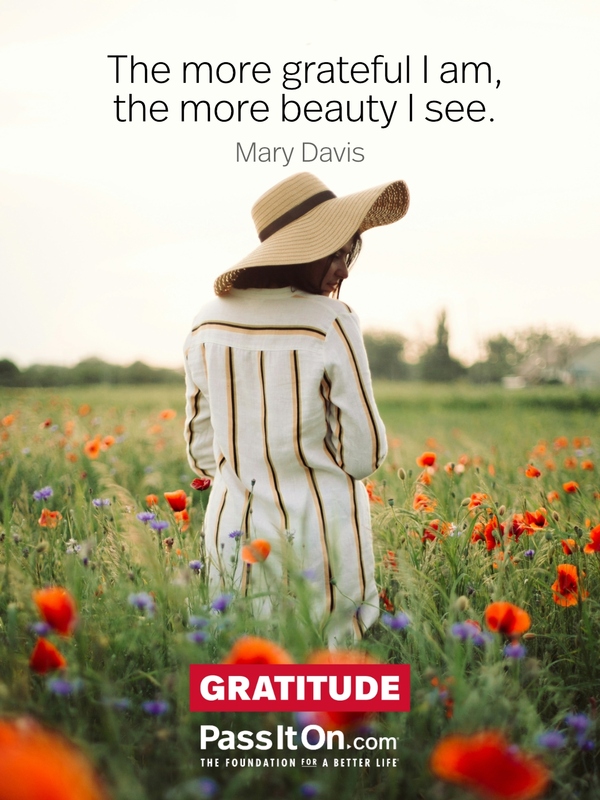 The more grateful I am, the more beauty I see. #<Author:0x00007f7432cafa00>