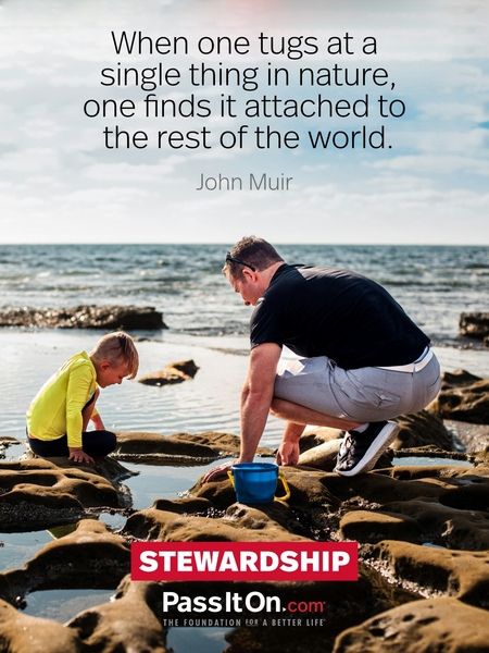 When one tugs at a single thing in nature, one finds it attached to the rest of the world. #<Author:0x00007f997afab188>