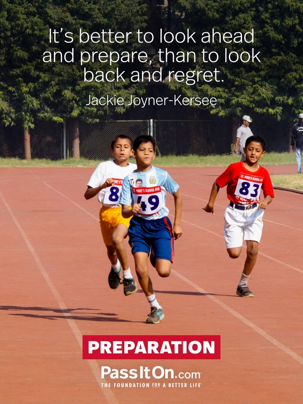 It’s better to look ahead and prepare, than to look back and regret. #<Author:0x00007f6b2fb0ce48>