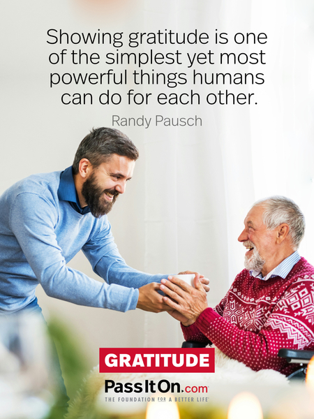Showing gratitude is one of the simplest yet most powerful things humans can do for each other. #<Author:0x00007fad6bb77800>