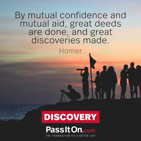 By mutual confidence and mutual aid great deeds are done, and great discoveries made. #<Author:0x00007fad6a1a7948>